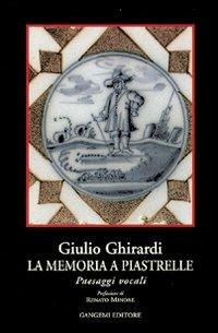 La memoria a piastrelle - Giulio Ghirardi - copertina