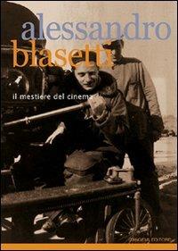 Alessandro Blasetti. Il mestiere del cinema - copertina