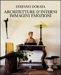 Architettura d'interni. Immagini, emozioni - Stefano Dorata - copertina