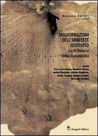 Trasformazioni dell'ambiente costruito. La diffusione della sostenibilità - Rossana Raiteri - copertina