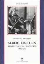 Albert Einstein. Relatività speciale e dintorni (1889-1905)