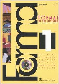 Forma 1 e i suoi artisti. Accardi, Consagra, Dorazio, Perilli, Sanfilippo, Turcato. Catalogo della mostra. Ediz. francese. Con CD-ROM - copertina