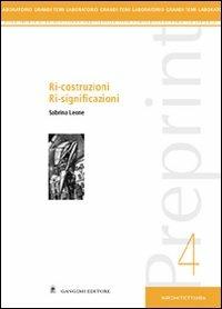 Preprint. Vol. 4: Ri-costruzioni ri-significazioni. - Sabrina Leone - copertina