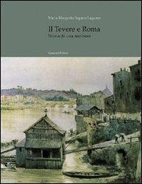 Il Tevere a Roma - Maria Margarita Segarra Lagunes - copertina