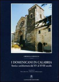 I domenicani in Calabria. Storia e architettura dal XV al XVIII secolo - copertina