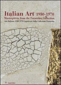 Italian art 1950-1970. Masterpieces from the Farnesina collection. Ediz. inglese e italiana. Catalogo della mostra (New Delhi, February-March 2005) - copertina