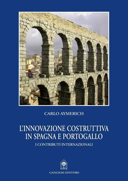 L'innovazione costruttiva in Spagna e Portogallo - Carlo Aymerich - ebook