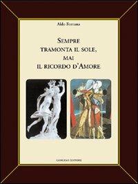 Sempre tramonta il sole, mai il ricordo d'amore - Aldo Fortuna - copertina