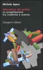 Abecedario del grafico. La progettazione tra creatività e scienza