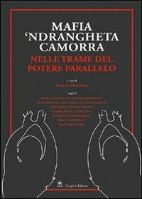 Mafia, 'ndrangheta e camorra nelle trame del potere - copertina