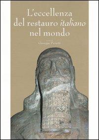 L'eccellenza del restauro italiano nel mondo. Catalogo della mostra (Roma, 5 novembre-18 dicembre 2005) - copertina