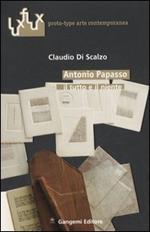 Antonio Papasso. Il tutto e il niente. Ediz. italiana e inglese