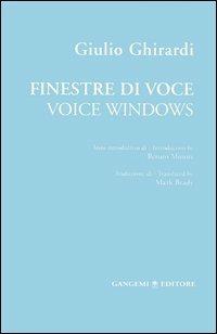 Finestre di voce-Voice windows. Ediz. bilingue - Giulio Ghirardi - copertina