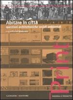 Abitare in città. Questioni architettoniche, sociali, ambientali