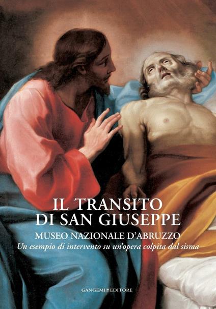 Il transito di San Giuseppe. Museo Nazionale d'Abruzzo. Un esempio di intervento su un'opera colpita dal sisma - Maria Stella Stampinato - ebook