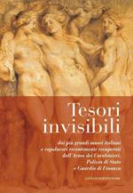 Tesori invisibili dai più grandi musei italiani e capolavori recentemente recuperati dall'Arma dei Carabinieri, Polizia di Stato e Guardia di Finanza