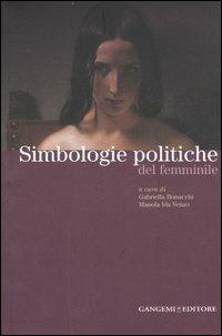 Simbologie politiche del femminile. Catalogo della mostra. Ediz. illustrata - copertina