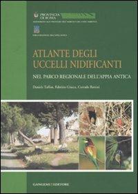 Atlante degli uccelli nidificanti. Ediz. illustrata - Daniele Taffon,Fabrizio Giucca,Corrado Battisti - copertina