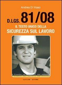 Dlgs 81/2008. Il testo unico della sicurezza sul lavoro - Andrea Di Maso - copertina