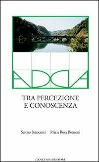 Adda. Tra percezione e conoscenza. Ediz. illustrata. Con DVD - Sereno Innocenti,Maria Rosa Ronzoni - copertina