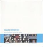 Housing conference. Ricerche emergenti sul tema dell'abitare. Ediz. italiana, inglese e spagnola