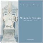 Momenti romani. Acquerelli 2003-2009. Ediz. illustrata