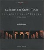 La Sicilia e il grand tour. La riscoperta di Akragas. 1700-1800