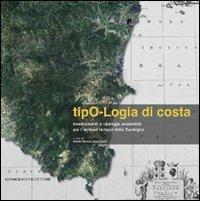 Tipo-logia di costa. Insediamenti e tipologie sostenibili per i territori turistici della Sardegna - Olindo Merone,Luca Tuveri - copertina