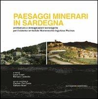 Paesaggi minerari in Sardegna. Architetture e immaginazioni tecnologiche per il sistema territoriale Montevecchio Ingurtosu Piscinas - Luca Tuveri,Barbara Cadeddu - copertina