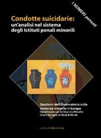 Condotte suicidarie. Un'analisi nel sistema degli Istituti penali minorili. I numeri pensati - Isabella Mastropasqua - copertina