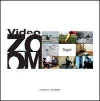 Videozoom: Giappone. Re-inquadrare il quotidiano: la videoarte giapponese negli ultimi dieci anni. Ediz. illustrata - Emanuela Termine - copertina