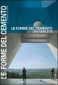 Le forme del cemento. Dinamicità. Ediz. illustrata - copertina