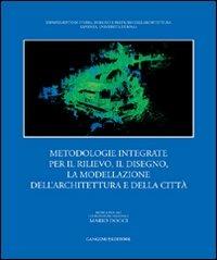 Metodologie integrate per il rilievo, il disegno, la modellazione dell'architettura e della città - copertina