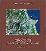 Crotone. Da polis a città di Calabria