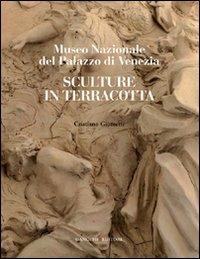 Sculture in terracotta. Museo Nazionale del Palazzo di Venezia. Ediz. illustrata - copertina