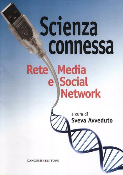 Scienza connessa. Rete media e social network - copertina