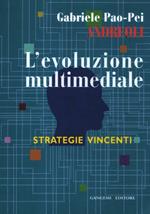 L' evoluzione multimediale. Strategie vincenti