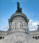 Cento anni del Vittoriano 1911-2011. Atti della Giornata di studi... (Vittoriano, 4 giugno 2011)