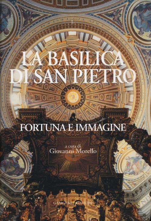 La basilica di san Pietro. Fortuna e immagine. Ediz. illustrata - copertina