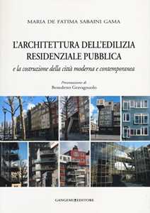 Image of L' architettura dell'edilizia residenziale pubblica e la costruzione della città moderna e contemporanea. Ediz. illustrata
