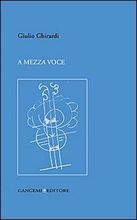 A mezza voce - Giulio Ghirardi - copertina