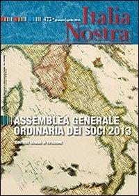 Italia nostra (2013). Vol. 475: Assemblea generale ordinaria dei soci 2013. - copertina