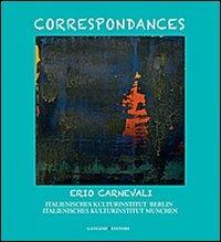 Correspondances. Italienisches Kulturinstitut Berlin. Italienisches Kulturinstitut Munchen. Catalogo della mostra (Berlino, 10 ottobre-10 novembre 2013). Ediz. multilingue - Erio Carnevali - copertina