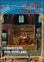 Italia nostra (2013). Vol. 477: Conoscere per tutelare.