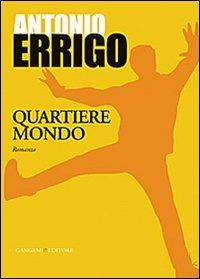 Quartiere mondo - Antonio Errigo - copertina