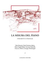 La misura del piano. Vol. 2: Strumenti e strategie.