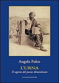 L'urna. Il segreto del ponte dimenticato - Angelo Fulco - copertina