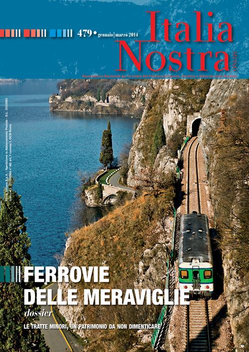 Italia nostra (2014). Vol. 479: Ferrovie delle meraviglie. - copertina