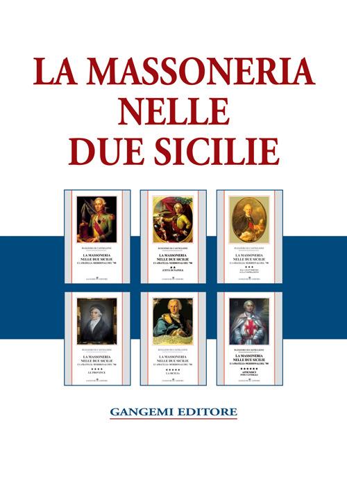 La massoneria nelle due Sicilie. E i "fratelli" meridionali del '700 - Ruggiero Di Castiglione - copertina
