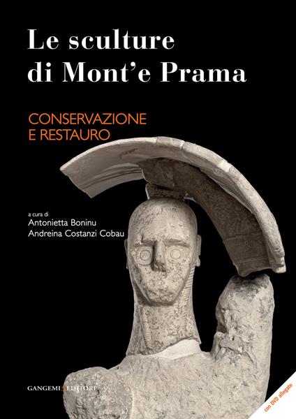 Le sculture di Mont'e Prama. Conservazione e restauro. Ediz. illustrata - copertina